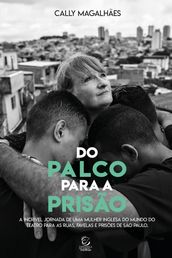 Do palco para a prisão