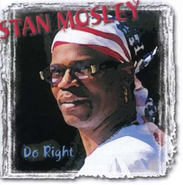 Do right - STAN MOSLEY