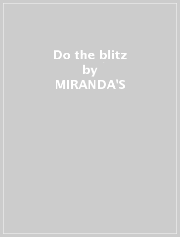 Do the blitz - MIRANDA