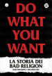 Do what you want. La storia dei Bad Religion