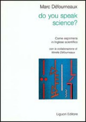 Do you speak science? Come esprimersi in inglese scientifico - Marc Deforneaux