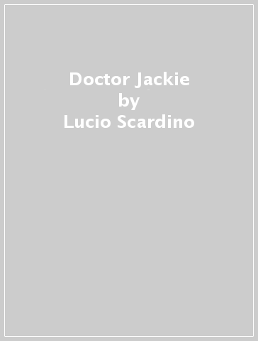 Doctor Jackie - Lucio Scardino