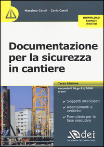 Documentazione per la sicurezza in cantiere. Con aggiornamento online - Massimo Caroli - Carlo Caroli