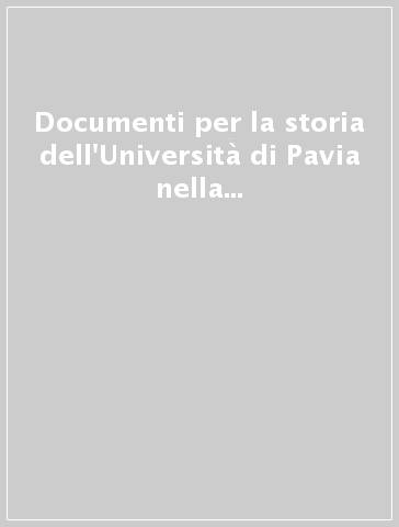 Documenti per la storia dell'Università di Pavia nella seconda metà del '400 (1450-1455)