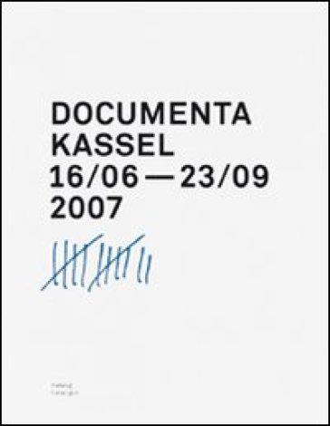 Documeta 12 catalogue. Ediz. inglese e tedesca - Ruth Noack - Roger Buergel