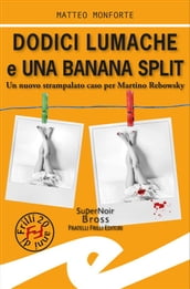 Dodici lumache e una banana split