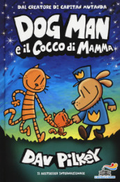 Dog Man e il cocco di mamma