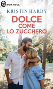 Dolce come lo zucchero (eLit)