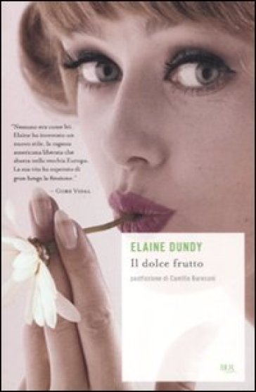 Dolce frutto (Il) - Elaine Dundy