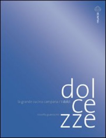 Dolcezze - Rossella Guarracino