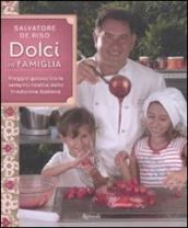 Dolci in famiglia. Viaggio goloso tra le semplici ricette della tradizione italiana