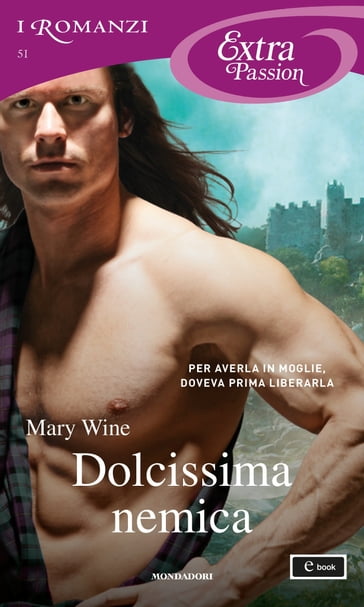 Dolcissima nemica (I Romanzi Extra Passion) - Mary Wine