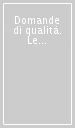 Domande di qualità. Le istanze degli studenti universitari