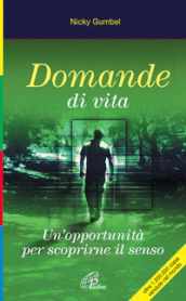 Domande di vita. Un opportunità per scoprirne il senso