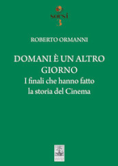 Domani è un altro giorno. I finali che hanno fatto la storia del cinema