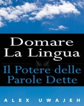 Domare La Lingua: Il Potere Delle Parole Dette