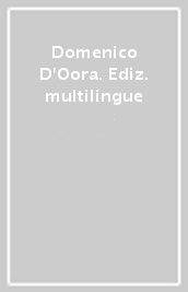 Domenico D Oora. Ediz. multilingue