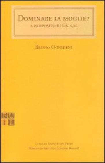 Dominare la moglie? A proposito di Gv. 3,16 - Bruno Ognibeni