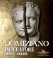 Domiziano imperatore. Odio e amore