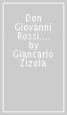 Don Giovanni Rossi. L utopia cristiana nell Italia del  900