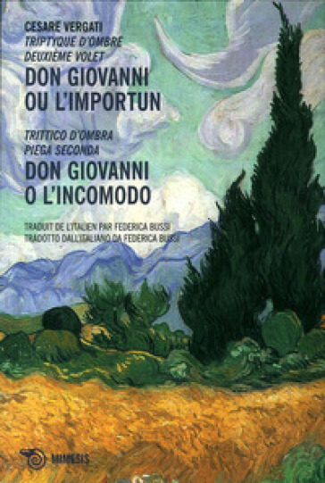 Don Giovanni ou l'Importun. Don Giovanni o l'incomodo. Trittico d'ombra. Piega seconda - Cesare Vergati