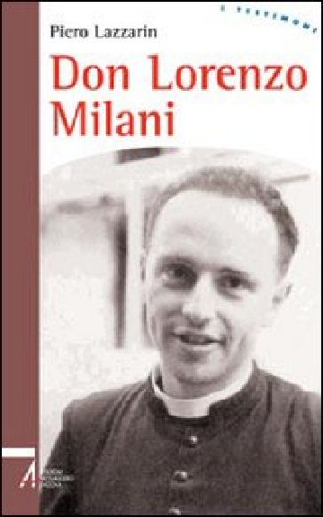 Don Lorenzo Milani - Piero Lazzarin