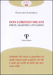 Don Lorenzo Milani. Prete, maestro, cittadino