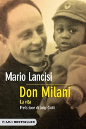 Don Milani. La vita - Mario Lancisi