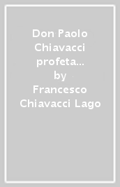 Don Paolo Chiavacci profeta dell ambiente