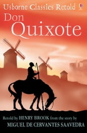 Don Quixote: Usborne Classics Retold: Usborne Classics Retold