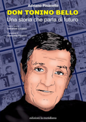 Don Tonino Bello. Una storia che parla di futuro