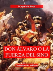 Don Álvaro o la fuerza del sino