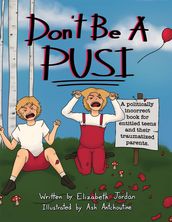 Don t Be a Pusi