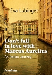 Don t Fall In Love With Marcus Aurelius