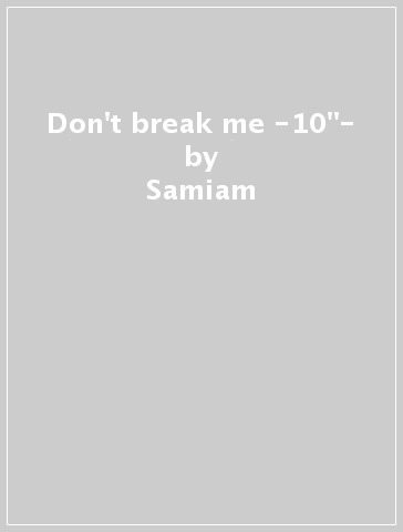 Don't break me -10"- - Samiam