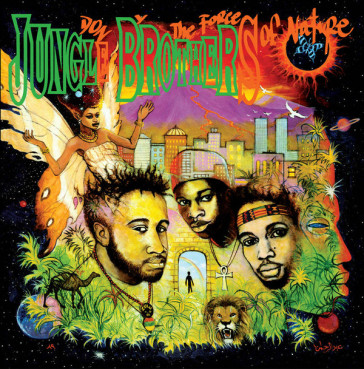 Done by the forces of nature - Jungle Brothers