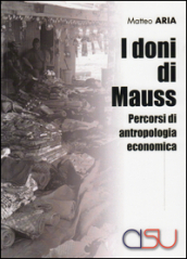 Doni di Mauss. Percorsi di antropologia economica