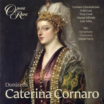 Donizetti: caterina cornaro - B Bbc Symphony Orch.