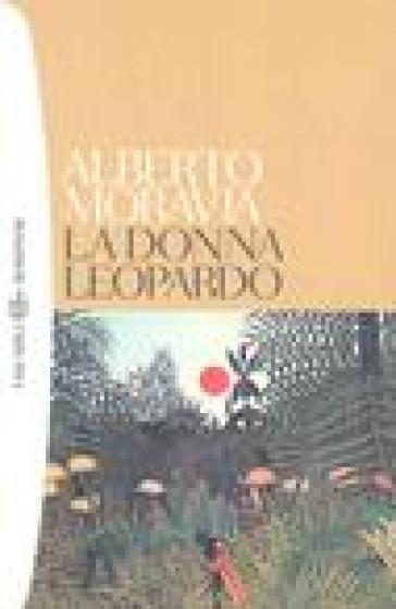 Donna leopardo (La) - Alberto Moravia