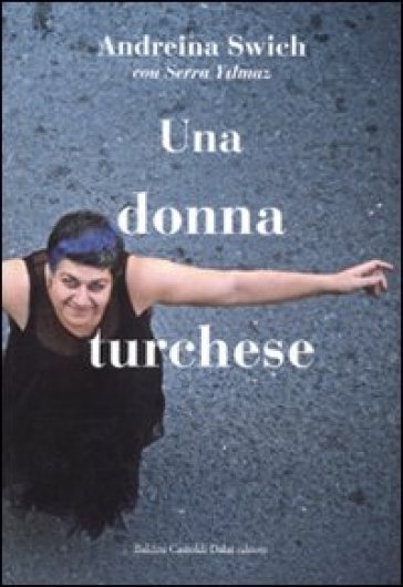 Donna turchese (Una) - Andreina Switch - Serra Yilmaz