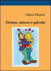 Donne, amore e gelosia