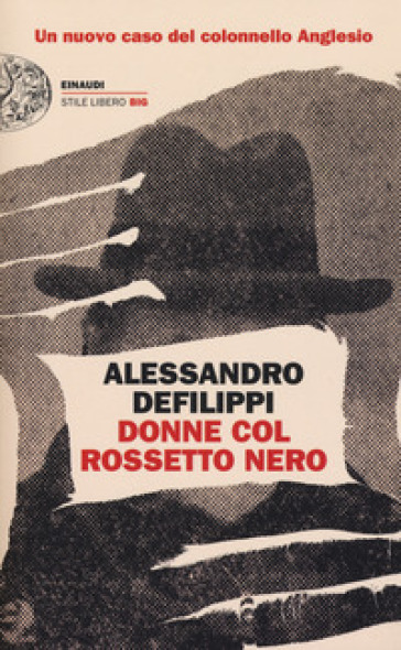 Donne col rossetto nero. Un nuovo caso del colonnello Anglesio - Alessandro Defilippi