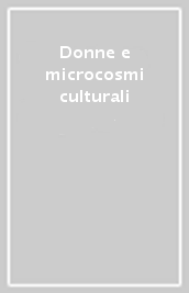 Donne e microcosmi culturali