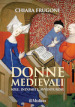 Donne medievali. Sole, indomite, avventurose