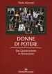 Donne di potere. Dal Quattrocento al Novecento