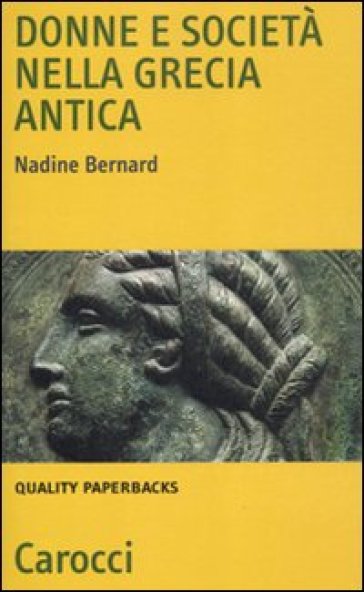 Donne e società nella Grecia antica - Nadine Bernard