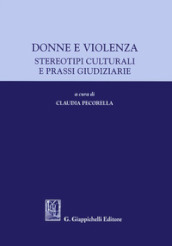 Donne e violenza. Stereotipi culturali e prassi giudiziarie