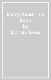 Don¿t Read This Book