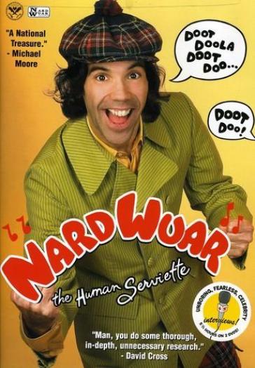 Doot doola doot doo...doot doo - NARDWUAR THE HUMAN S