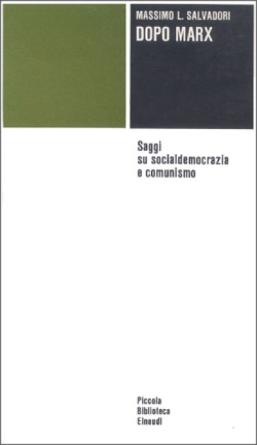 Dopo Marx. Saggi su socialdemocrazia e comunismo - Massimo L. Salvadori